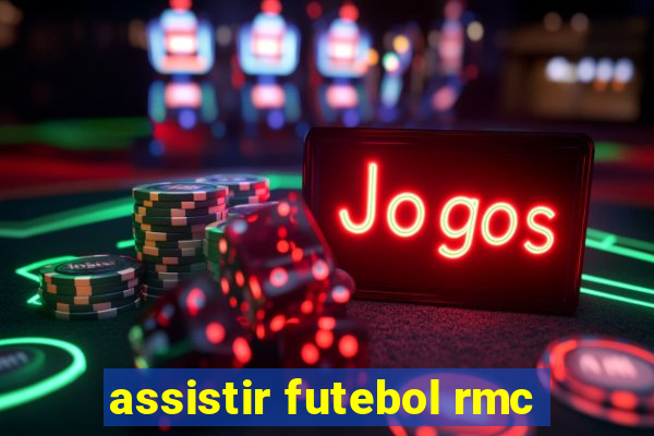 assistir futebol rmc